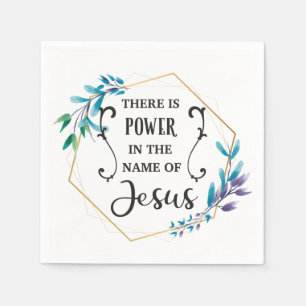 There is Power in the Name of Jesus Napkins
