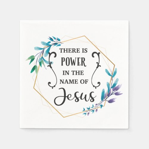 There is Power in the Name of Jesus Napkins