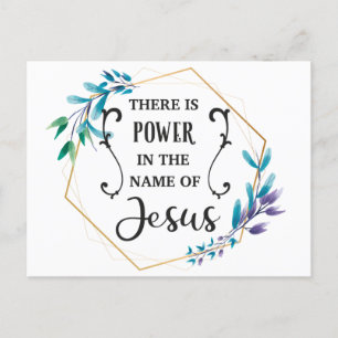 There is Power in the Name of Jesus Postcard