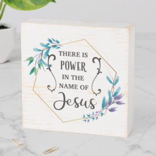 There is Power in the Name of Jesus Wooden Box Sign