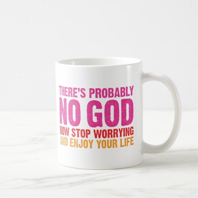 There Is Probably No God Coffee Mug (Right)