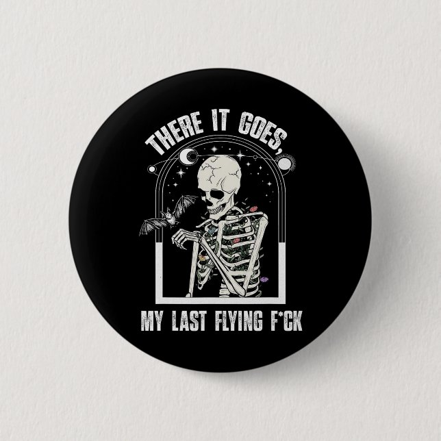 There it Goes My Last Flying Funny Halloween Skele Button (Front)