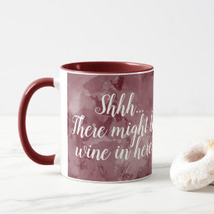 There Might Be Wine in Here Funny Maroon Script Mug