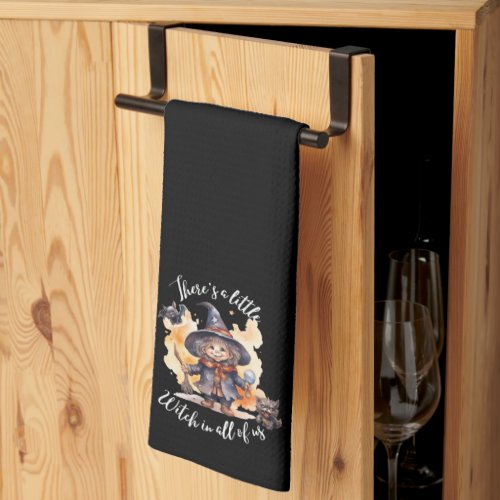 Thereâs a Little Witch in All of Us Kitchen Towel