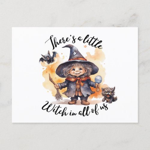 Thereâs a Little Witch in All of Us Postcard