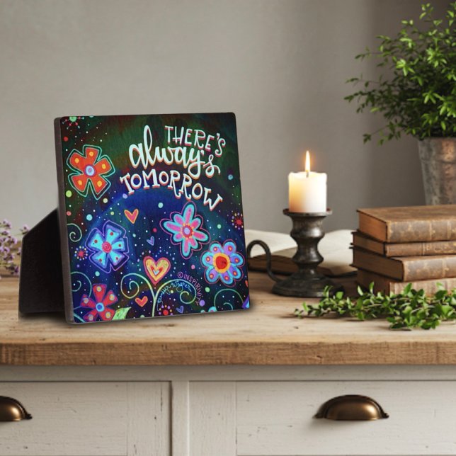 There’s Always Tomorrow Fun Inspirational Plaque (Creator Uploaded)