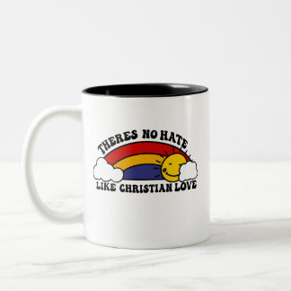 There’s No Hate Like Christian Rainbow Two-Tone Coffee Mug