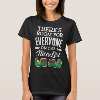 There s Room For Everyone Nice List Teacher Elf Ch T-Shirt