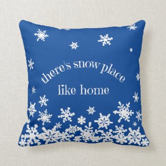 There’s Snow Place Like Home Family Snowflake Throw Pillow