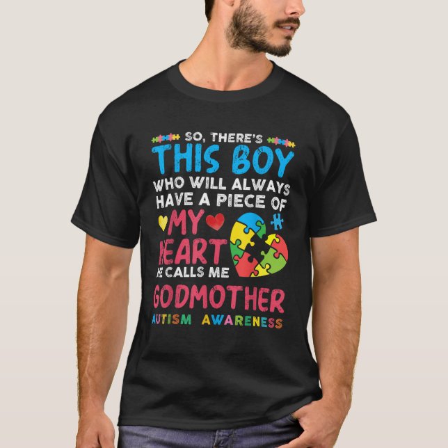 There s This Boy He Calls Me Godmother Autism Awar T-Shirt (Front)