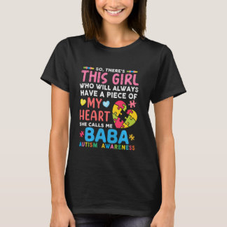 There S This Girl She Calls Me Baba Autism Awarene T-Shirt