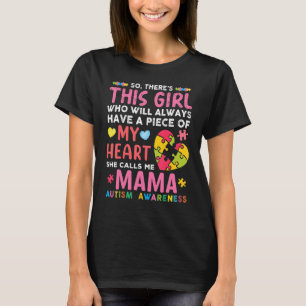 There S This Girl She Calls Me Mama Autism Awarene T-Shirt