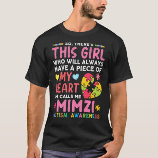 There S This Girl She Calls Me Mimzi Autism Awaren T-Shirt