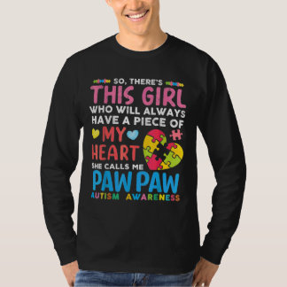There S This Girl She Calls Me Pawpaw Autism Aware T-Shirt