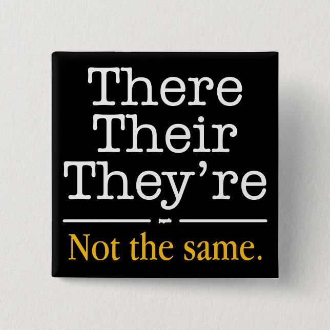 There, Their and They're. Button (Front)
