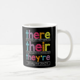 There Their Theyre English Grammar Teacher Humor Coffee Mug