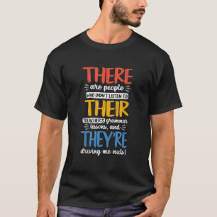 There Their They're English Grammar Teacher Pun 3 T-Shirt