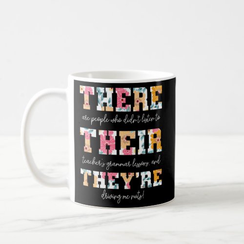 There Their TheyRe English Grammar Teacher Quotes Coffee Mug