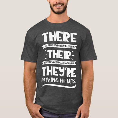 There Their Theyre T shirt English Grammar Funny T