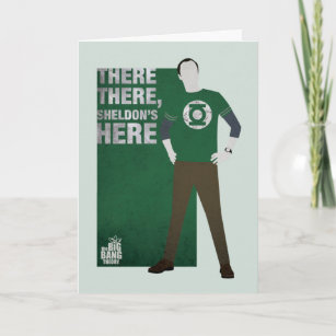 There There, Sheldon's Here Card
