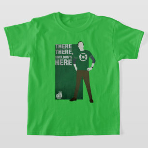 There There, Sheldon's Here T-Shirt
