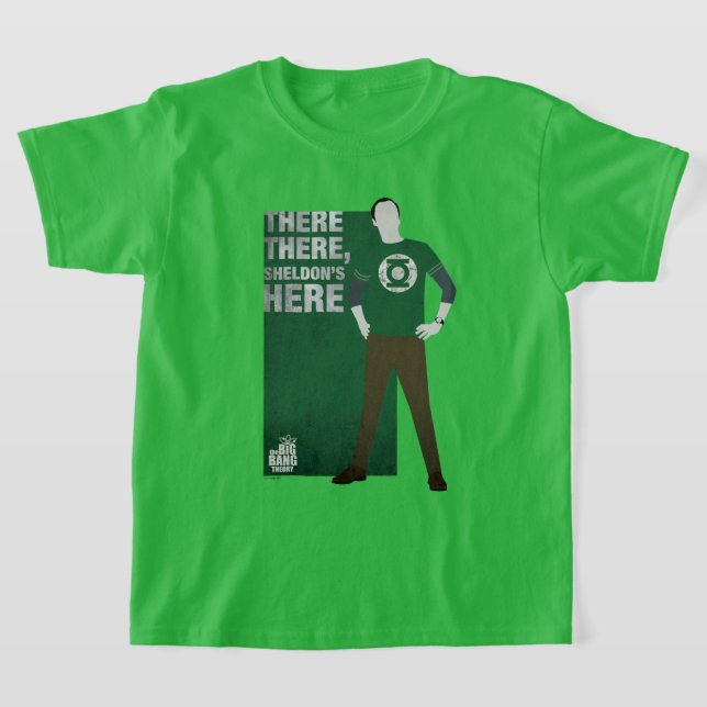 There There, Sheldon's Here T-Shirt (Laydown)
