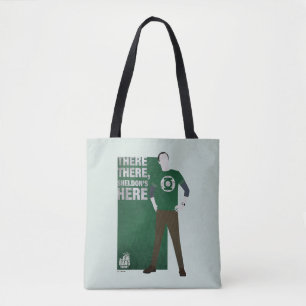 There There, Sheldon's Here Tote Bag