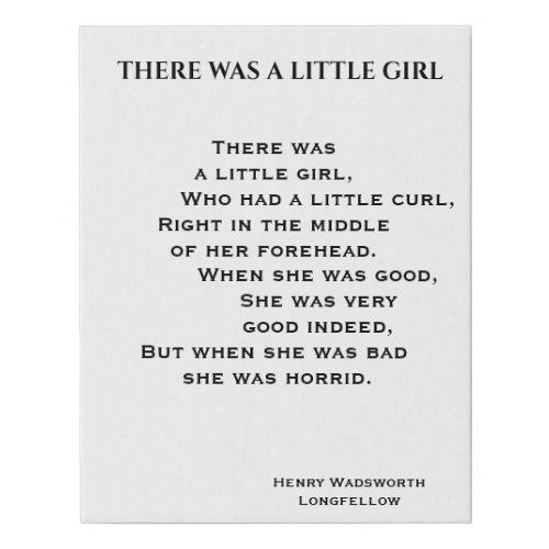 THERE WAS A LITTLE GIRL poem Faux Canvas Print