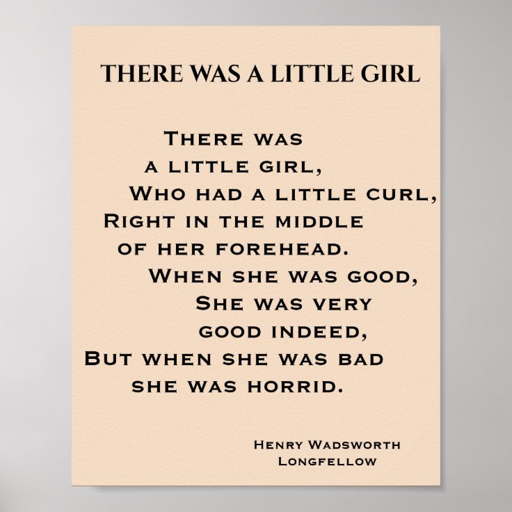 THERE WAS A LITTLE GIRL poem Poster | Zazzle