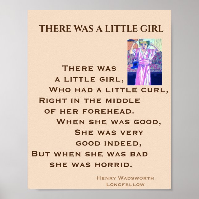 THERE WAS A LITTLE GIRL poem Poster (Front)