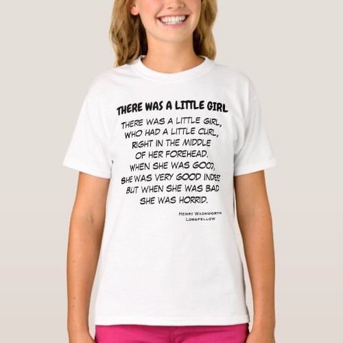 THERE WAS A LITTLE GIRL poem   T_Shirt