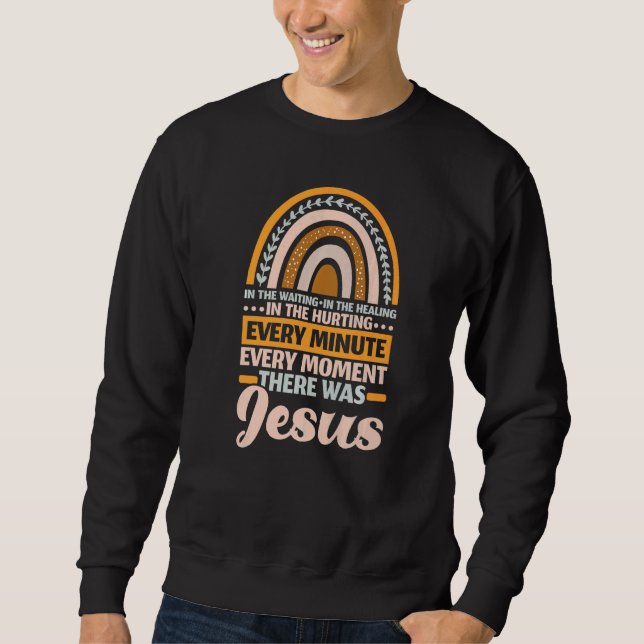 There Was Jesus Christian Religion Religious Rainb Sweatshirt (Front)