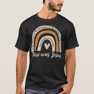 There was Jesus Lover Christian Religious rainbow T-Shirt