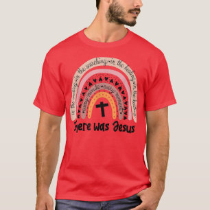 There Was Jesus Unise Christian Religious Rainbow T-Shirt