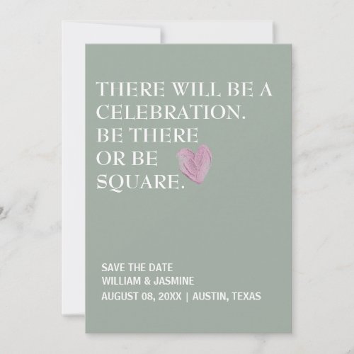 THERE WILL BE A CELEBRATION BE THERE BE SQUARE  SAVE THE DATE