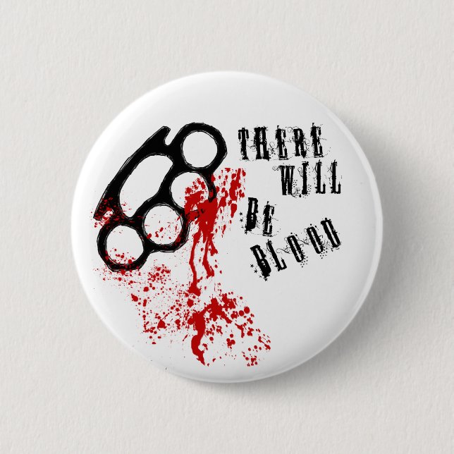 There Will Be Blood Button (Front)