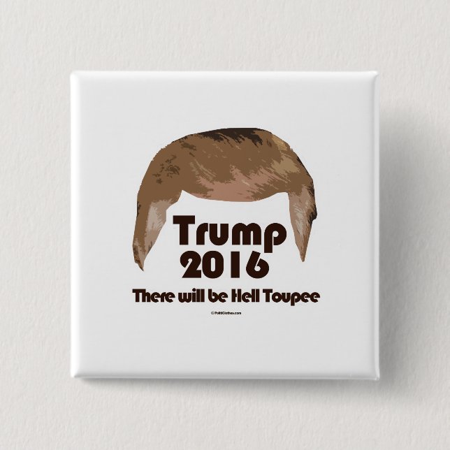 There Will Be Hell Toupee Button (Front)