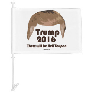 There Will Be Hell Toupee Car Flag
