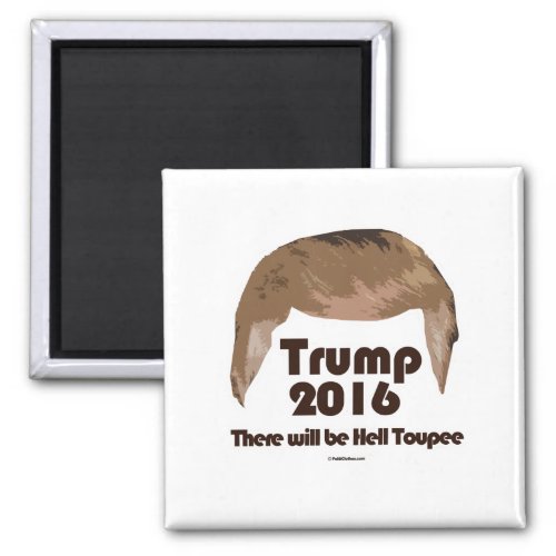 There Will Be Hell Toupee Magnet