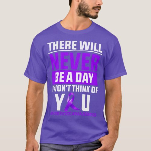 There will never be a day I Wont think of you T_Shirt