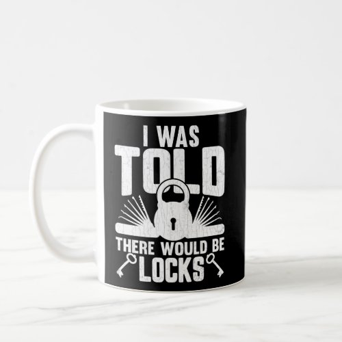There Would Be Locks Locksmithing Locksmith Lock Coffee Mug