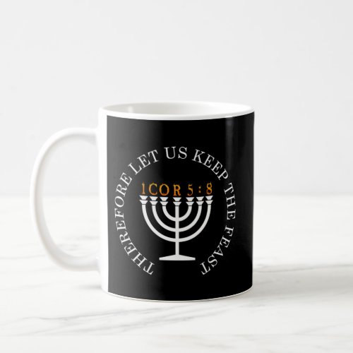 Therefore Let Us Keep The Feast 1 Corinthians 58 M Coffee Mug