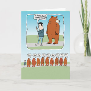 There's a Bear Behind You Funny Birthday Card