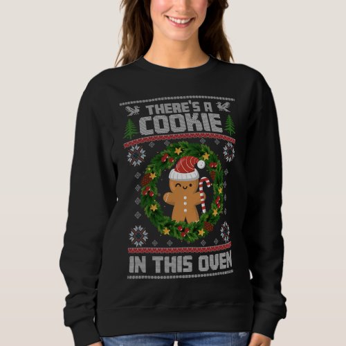 Theres A Cookie In The Oven Ugly Sweater Christmas