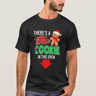 There'S A Cookie Is This Oven Mom To Be Funny Chri T-Shirt