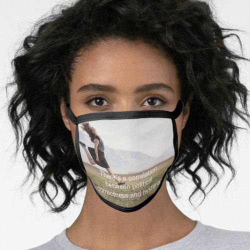 Theres a correlation face mask