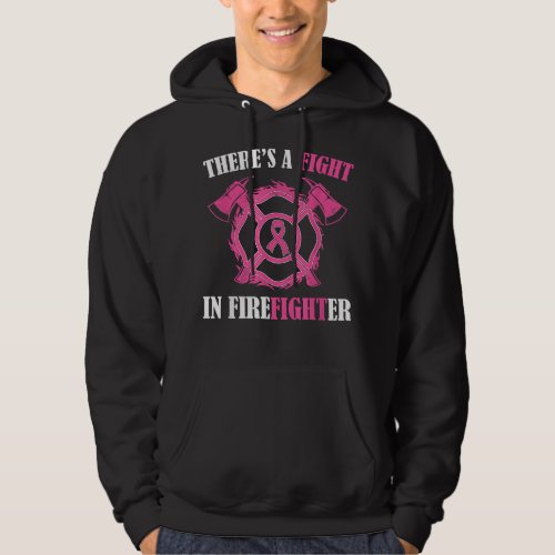 Theres a fight in Firefighter Breast Cancer Aware Hoodie