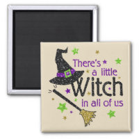 There's A Little Witch In All Of Us Magnet