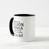 There's a Million Things I Haven't Done Just You Mug (Front Left)