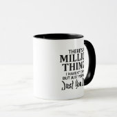 There's a Million Things I Haven't Done Just You Mug (Front Right)